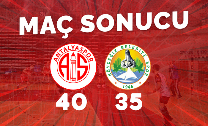 Antalyaspor 40 – 35 Köyceğiz Belediyesi