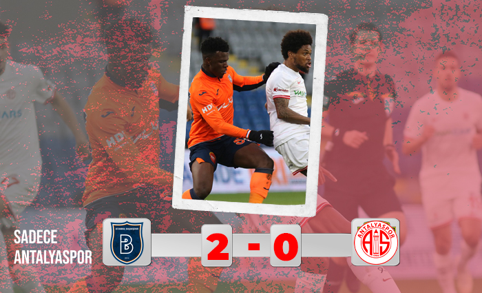 Başakşehir 2 – 0 FTA Antalyaspor