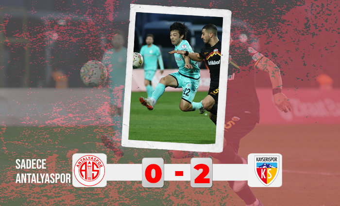 Antalyaspor 0 – 2 Kayserispor