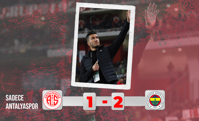 Antalyaspor 1 – 2 Fenerbahçe
