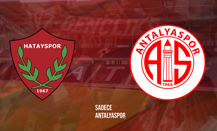 Hatayspor – Antalyaspor (Kadrolar)