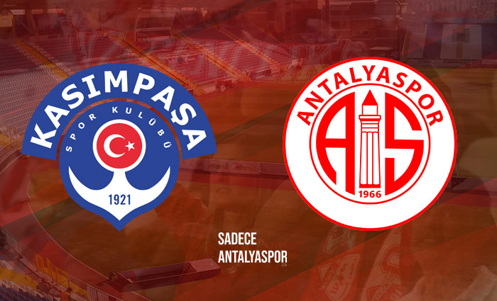 Kasımpaşa – Antalyaspor (Kadrolar)