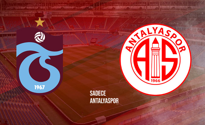 Trabzonspor – Antalyaspor | Kadrolar
