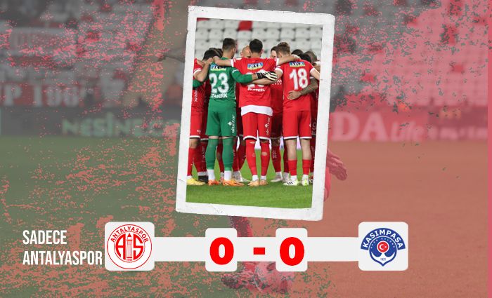 Antalyaspor 0 – 0 Kasımpaşa