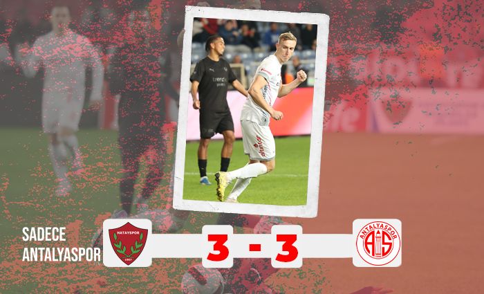 Atakaş Hatayspor 3 – 3 Antalyaspor