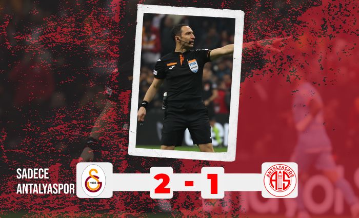 Galatasaray 2 – 1 Antalyaspor