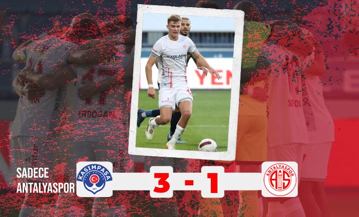 Kasımpaşa 3 – 1 Antalyaspor