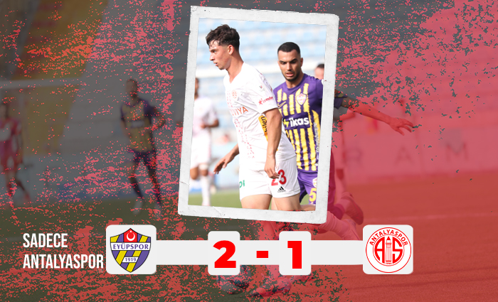 Eyüpspor 2 – 1 Antalyaspor